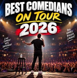 Best stand-up comedians on tour in 2026